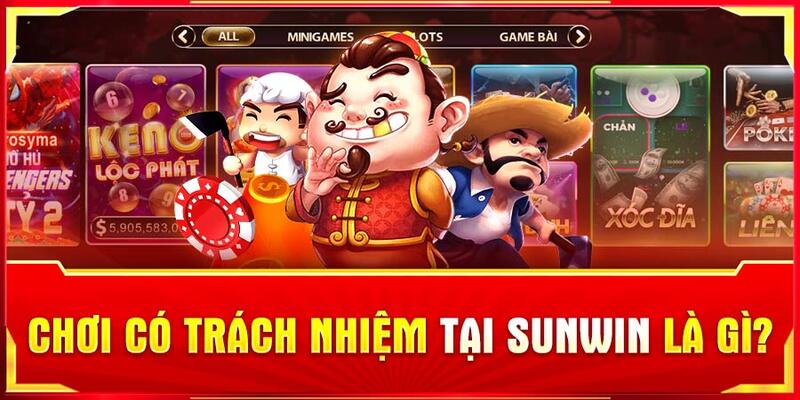 Chính sách chơi có trách nhiệm Sunwin vô cùng quan trọng