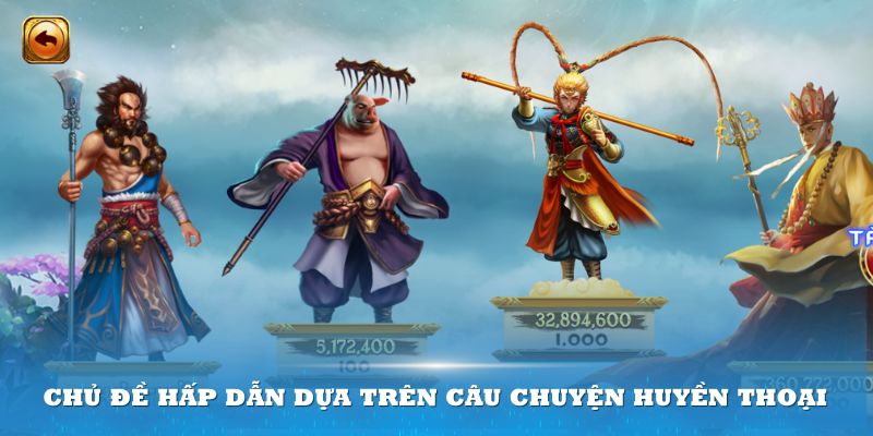 Trò chơi mang đến chủ đề hấp dẫn dựa trên câu chuyện huyền thoại 