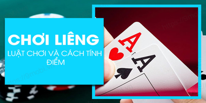 Tổng quan về cách chơi liêng